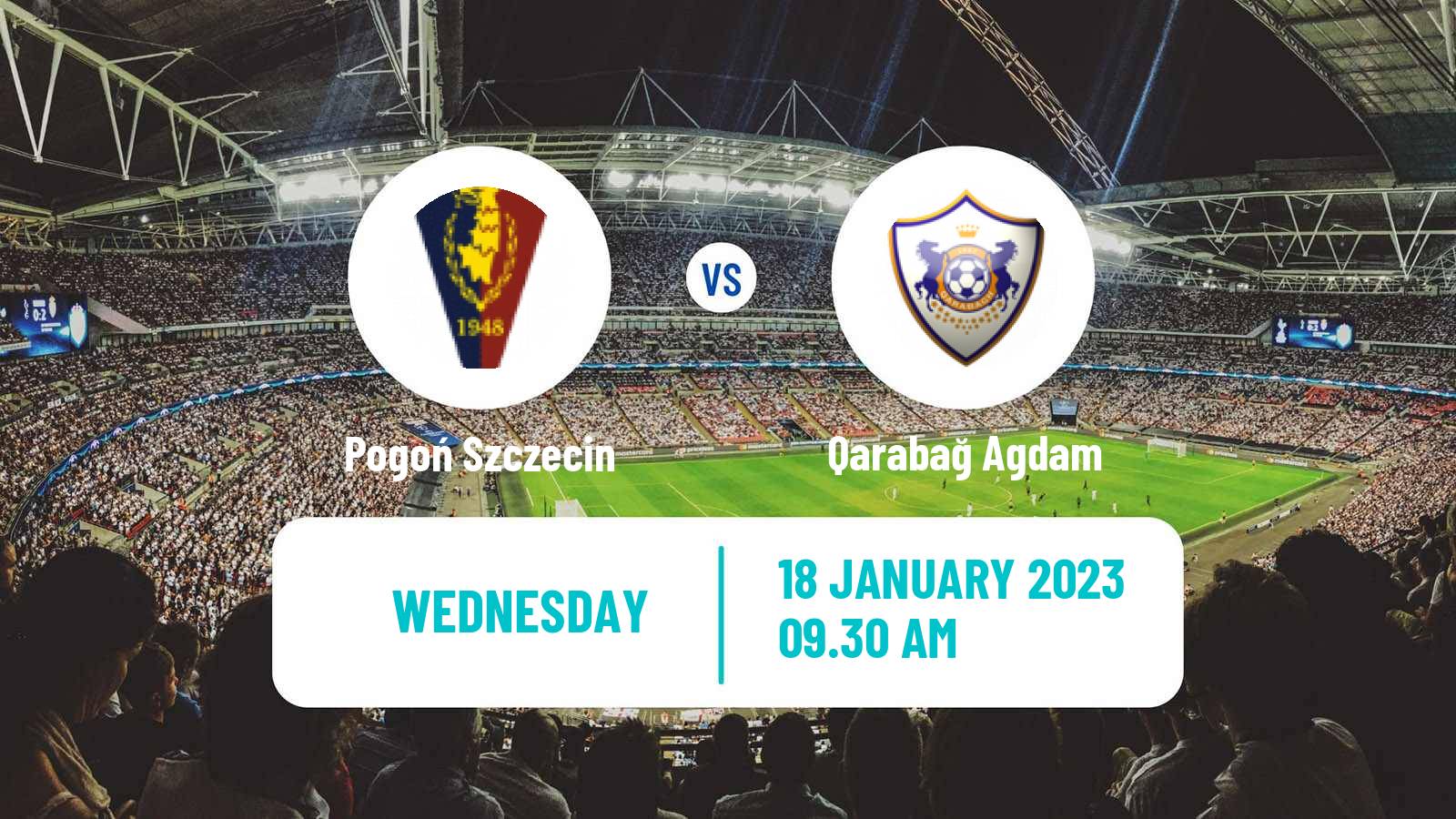 Soccer Club Friendly Pogoń Szczecin - Qarabağ Agdam