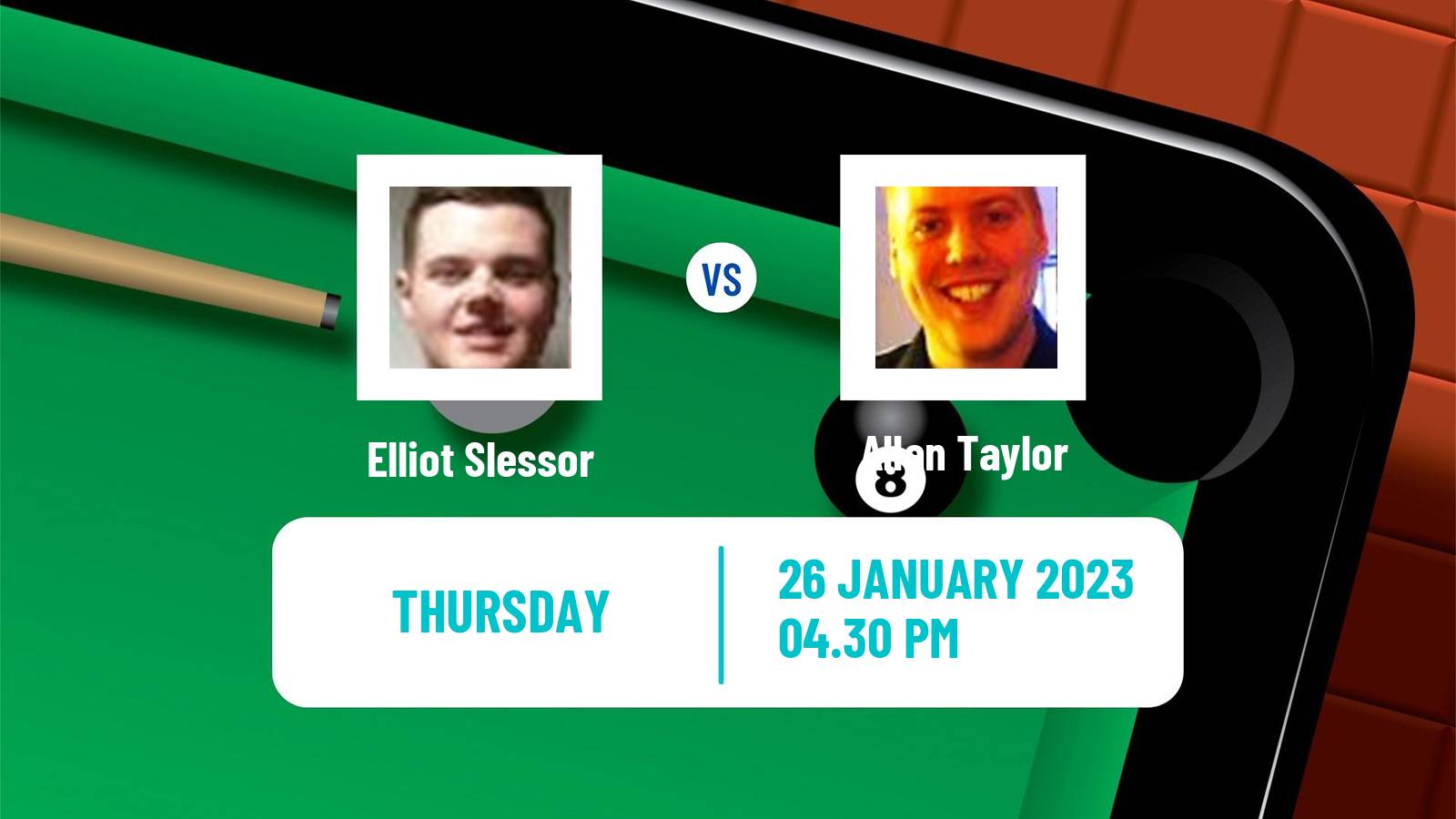 Snooker Snooker Elliot Slessor - Allan Taylor