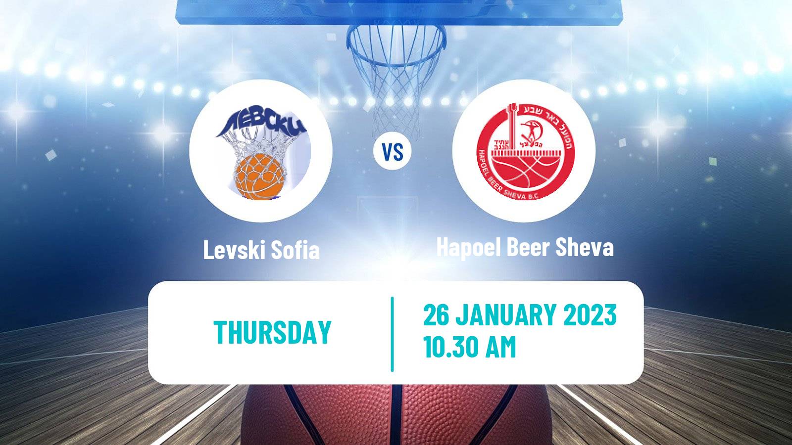 Basketball Balkan International Basketball League Levski Sofia - Hapoel Beer Sheva