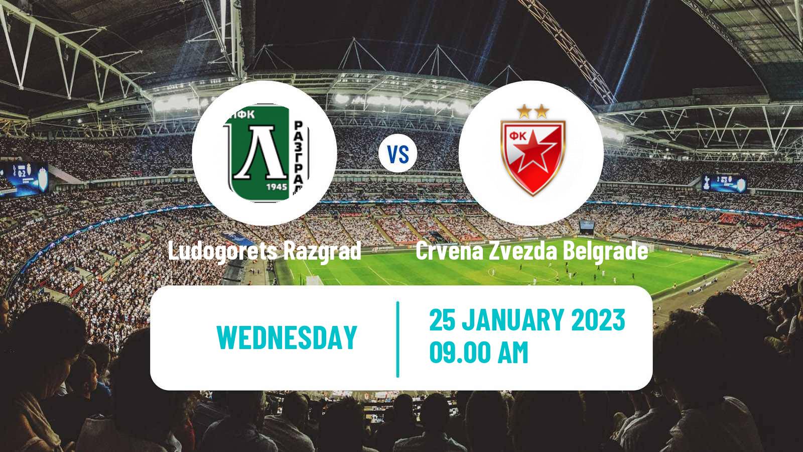 Soccer Club Friendly Ludogorets Razgrad - Crvena Zvezda Belgrade