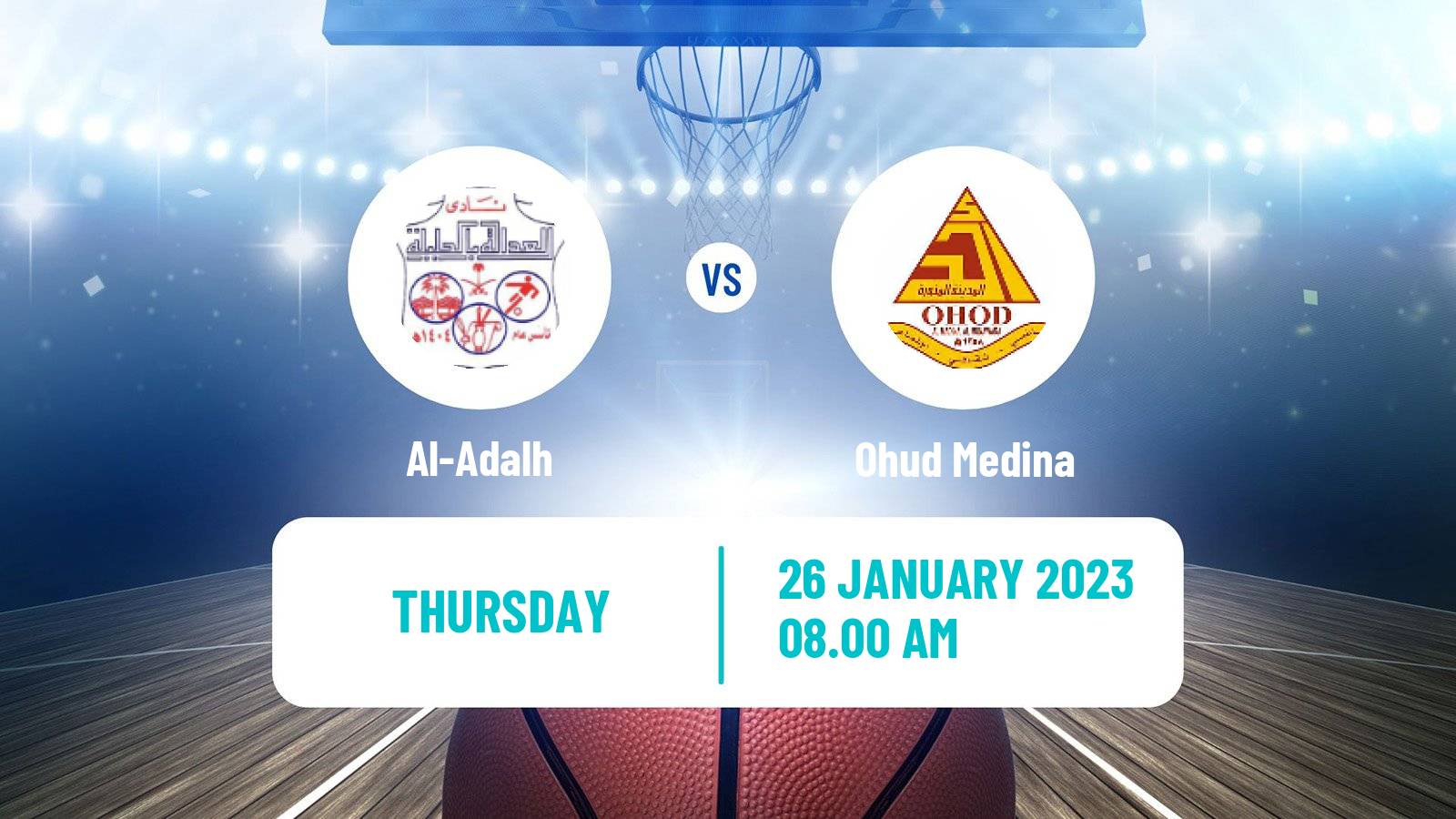 Basketball Saudi Premier League Basketball Al-Adalh - Ohud Medina