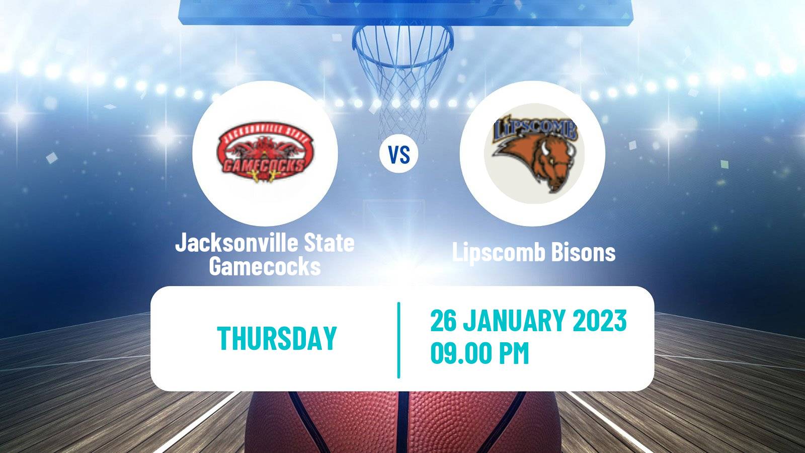 Basketball NCAA College Basketball Jacksonville State Gamecocks - Lipscomb Bisons