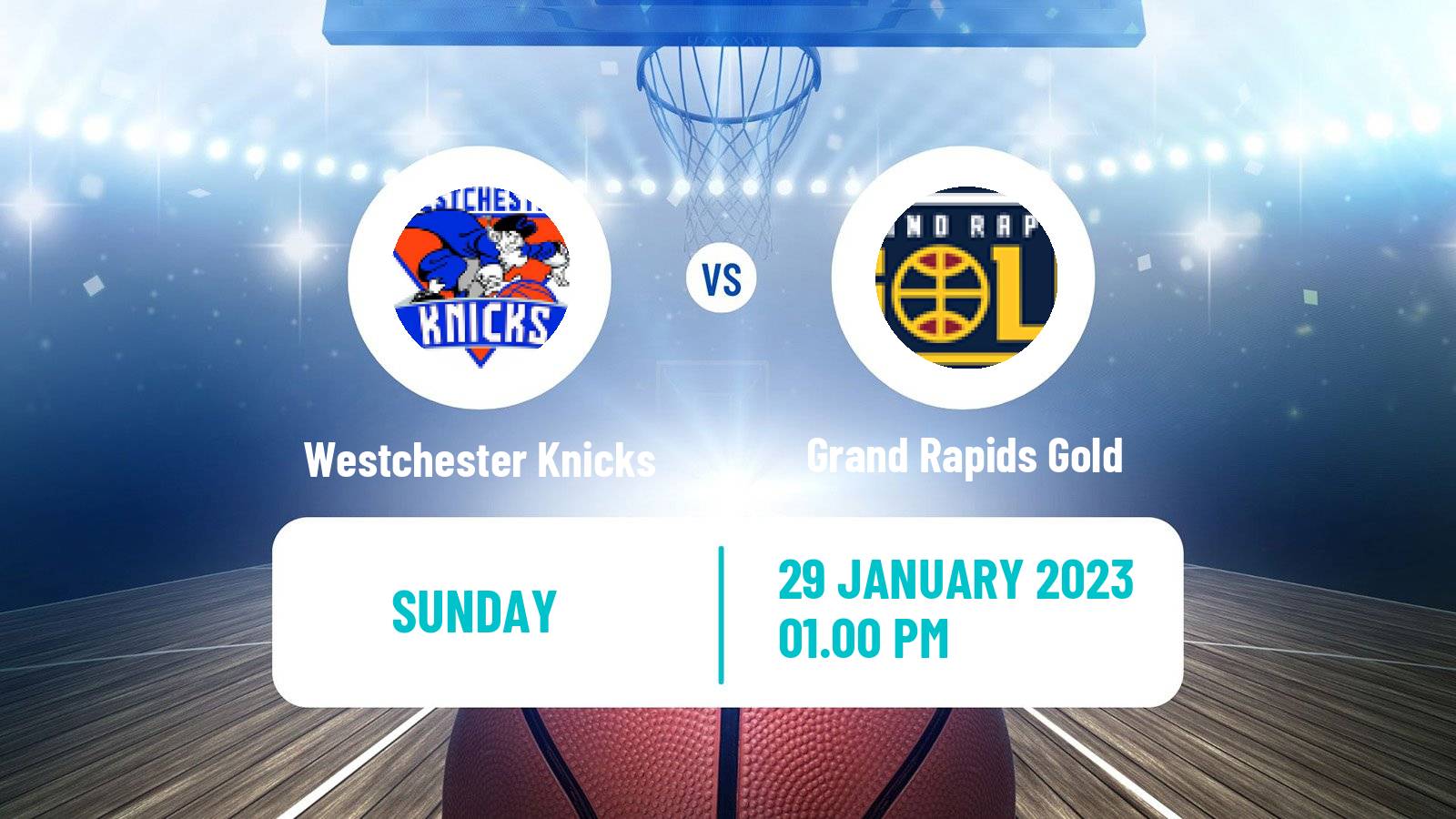 Basketball NBA G-League Westchester Knicks - Grand Rapids Gold