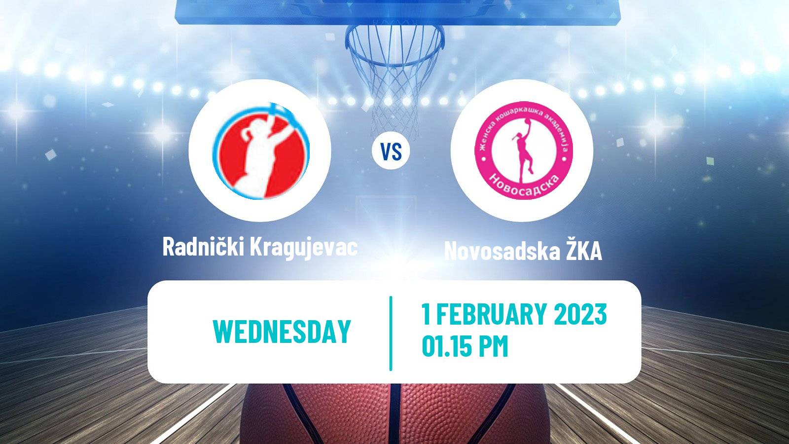 Basketball Serbian 1 ZLS Basketball Women Radnički Kragujevac - Novosadska ŽKA