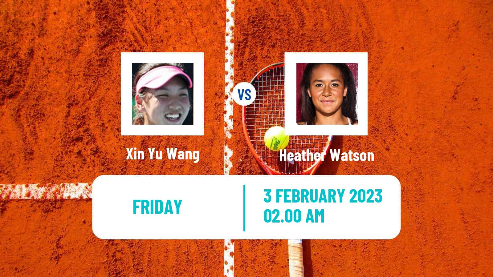 Tennis WTA Hua Hin Xin Yu Wang - Heather Watson