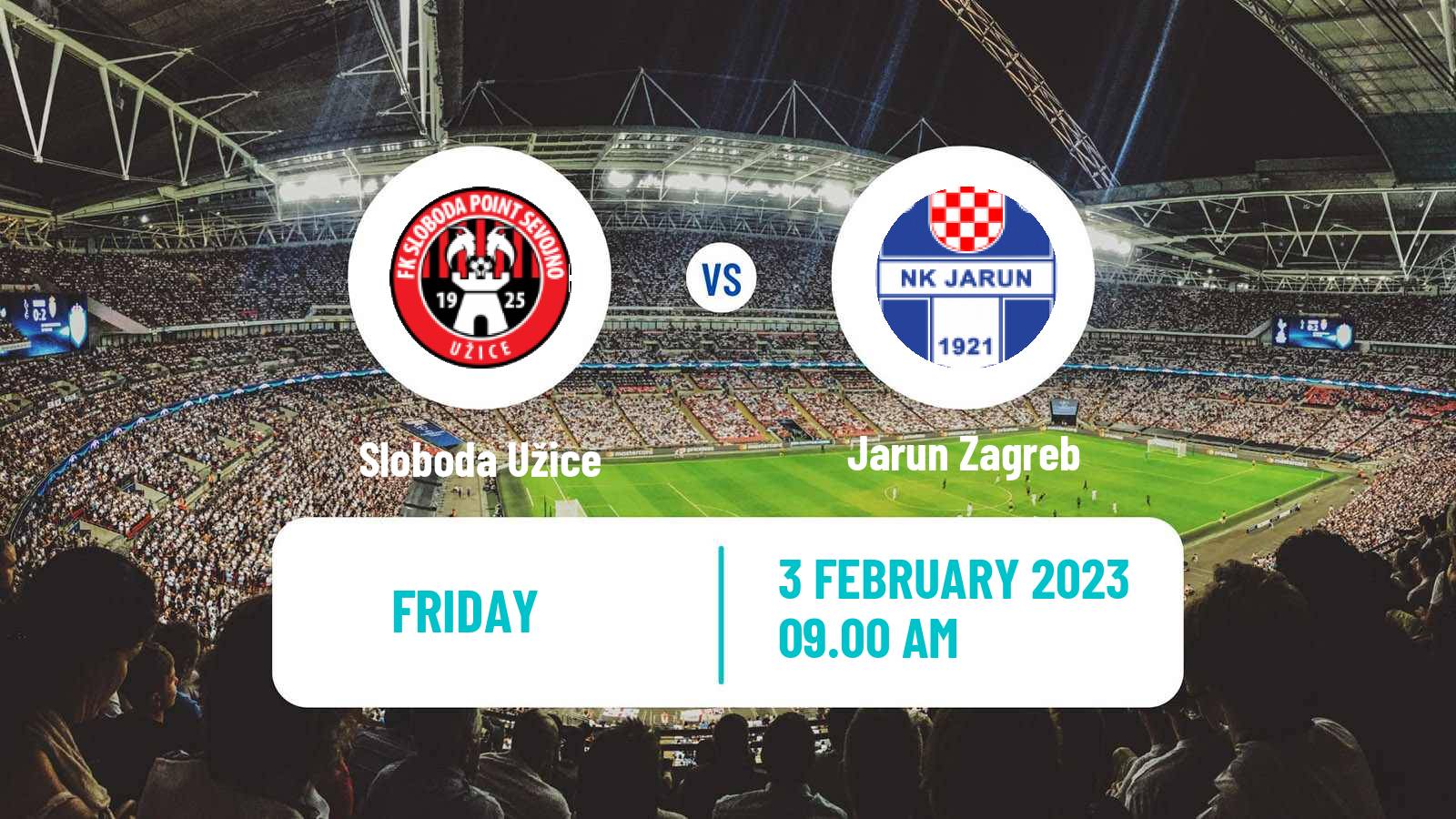 Soccer Club Friendly Sloboda Užice - Jarun Zagreb