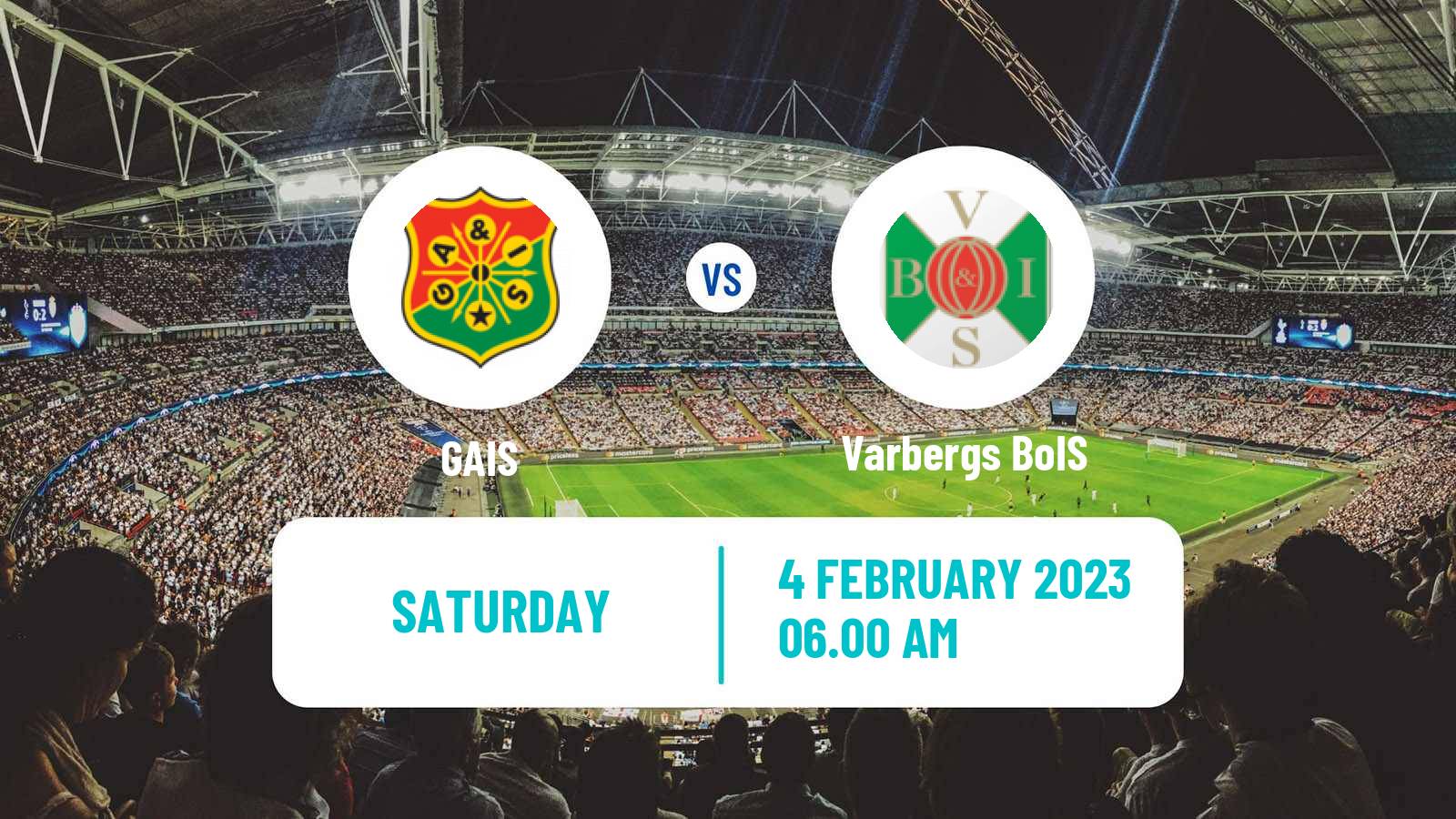 Soccer Club Friendly GAIS - Varbergs BoIS