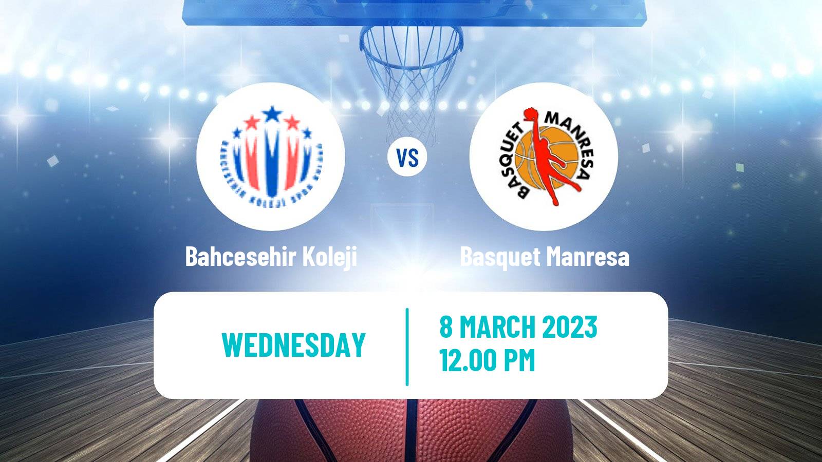 Basketball Champions League Basketball Bahcesehir Koleji - Basquet Manresa