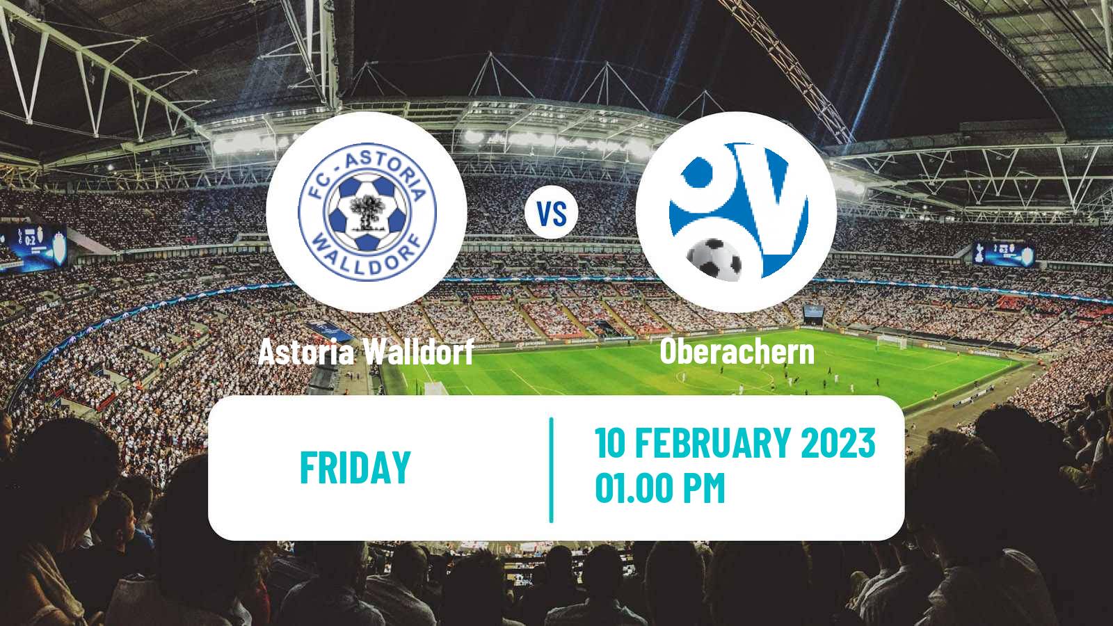 Soccer Club Friendly Astoria Walldorf - Oberachern
