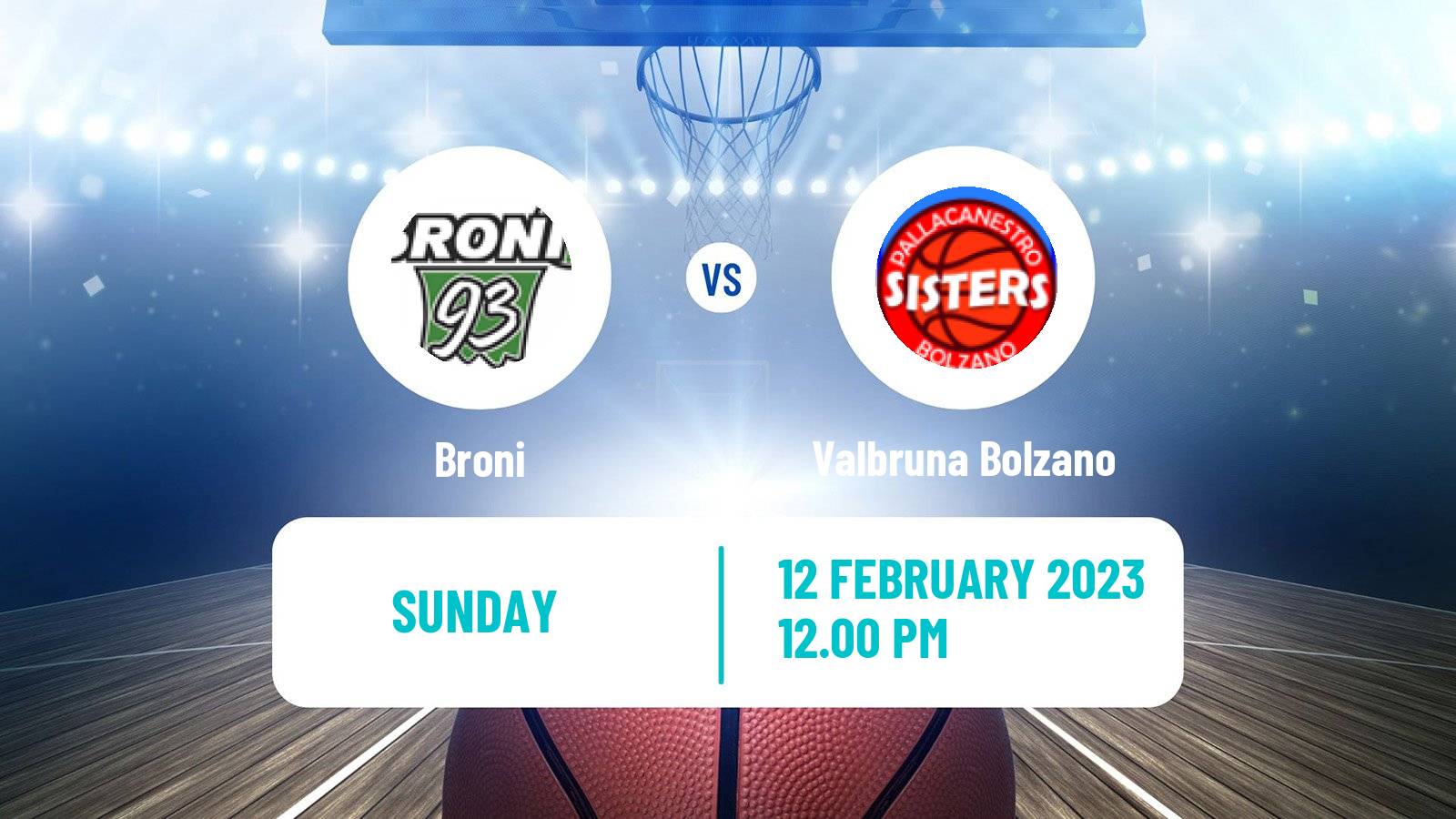 Basketball Italian Serie A2 North Basketball Women Broni - Valbruna Bolzano