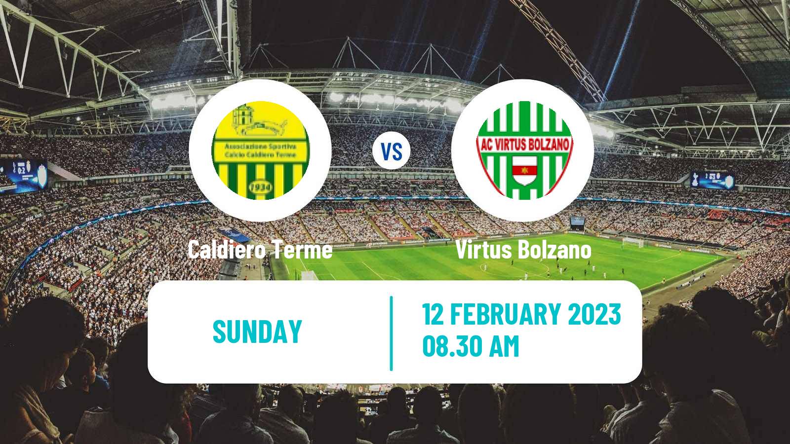 Soccer Italian Serie D - Group C Caldiero Terme - Virtus Bolzano