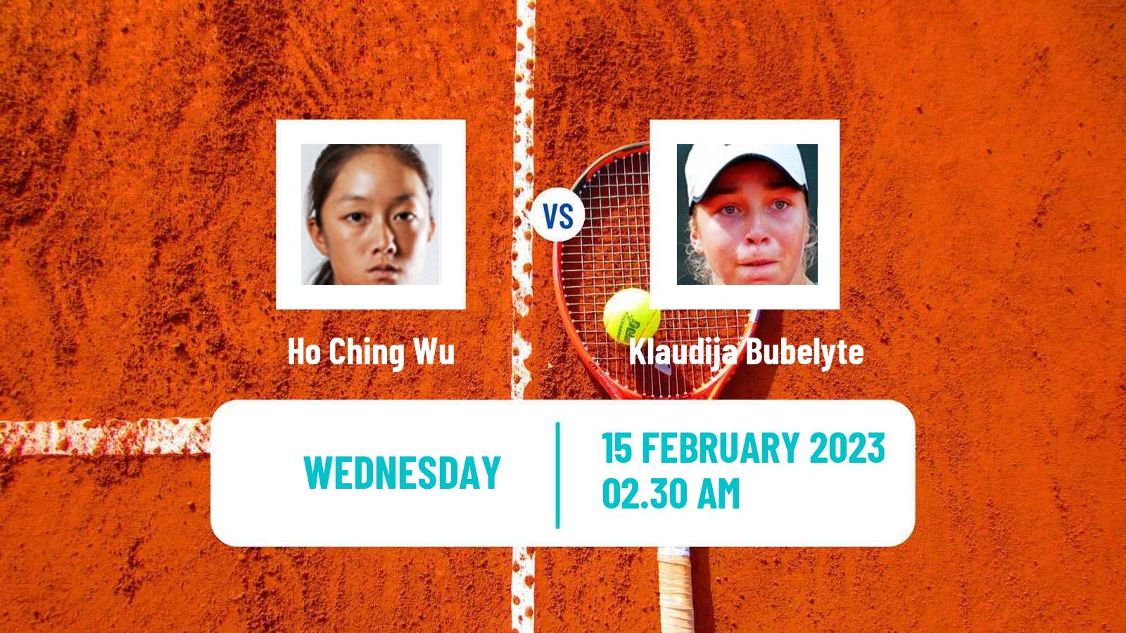 Tennis ITF Tournaments Ho Ching Wu - Klaudija Bubelyte
