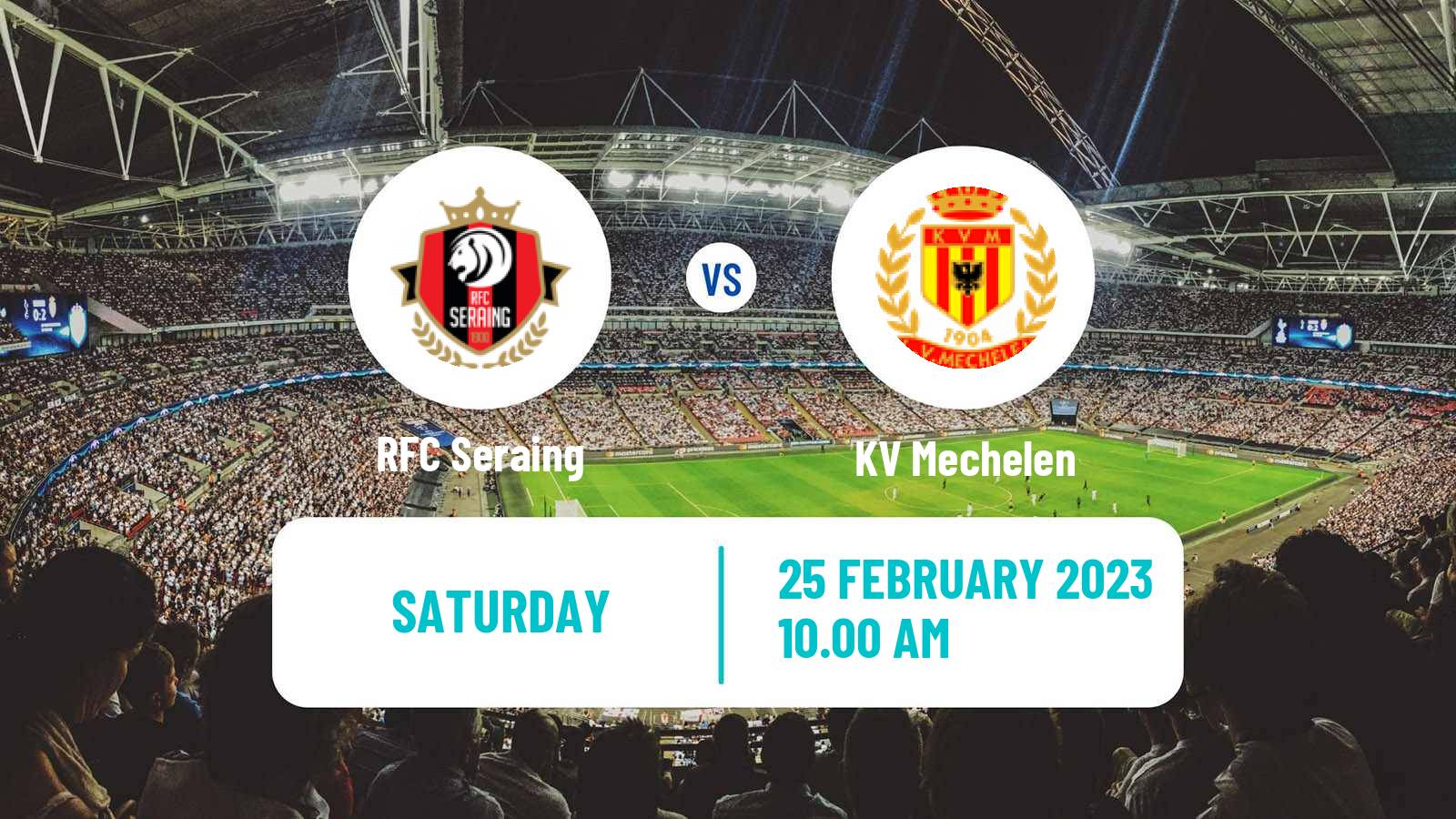 Soccer Belgian Jupiler Pro League Seraing - KV Mechelen