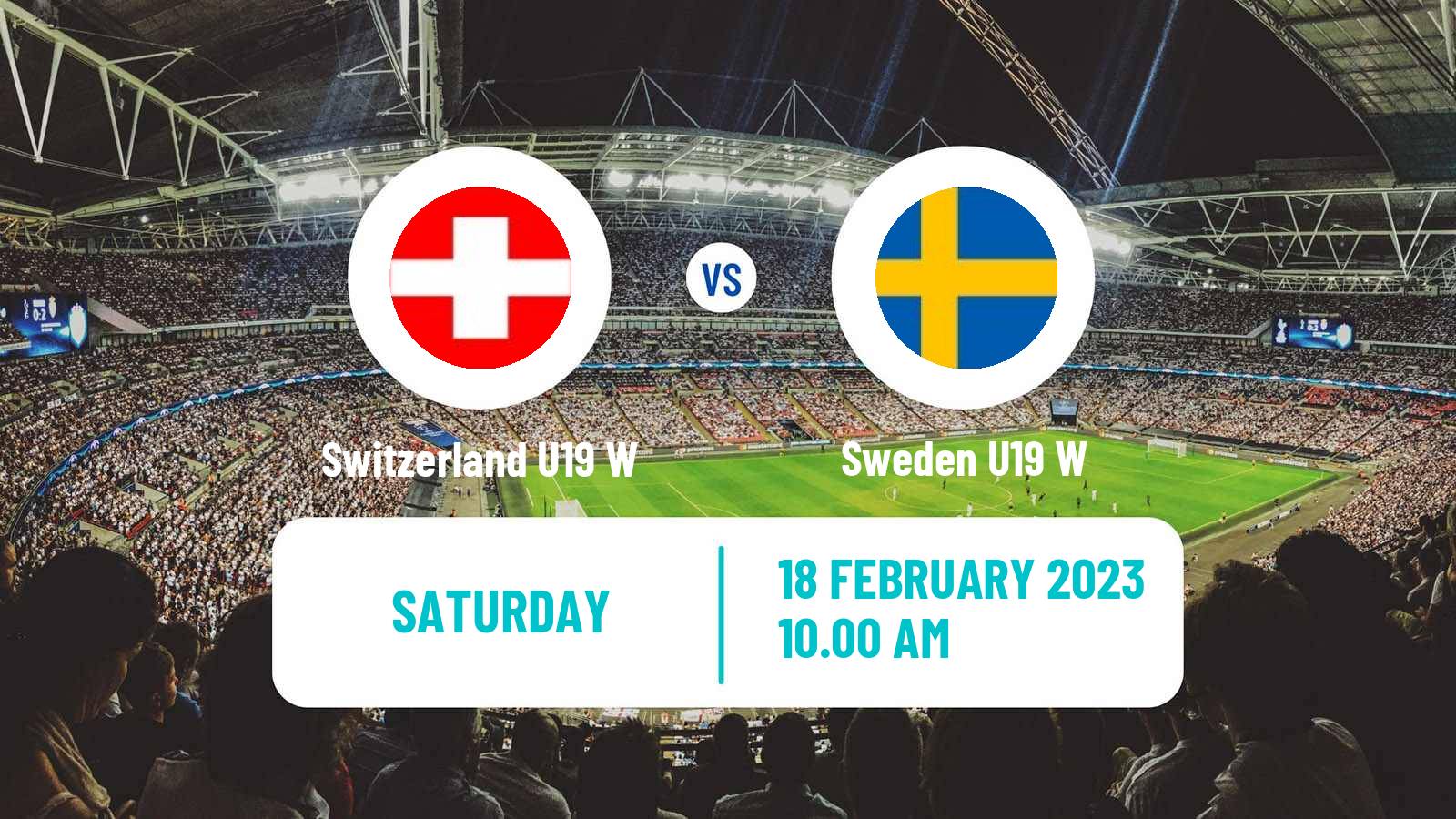 Soccer Friendly International Women Switzerland U19 W - Sweden U19 W