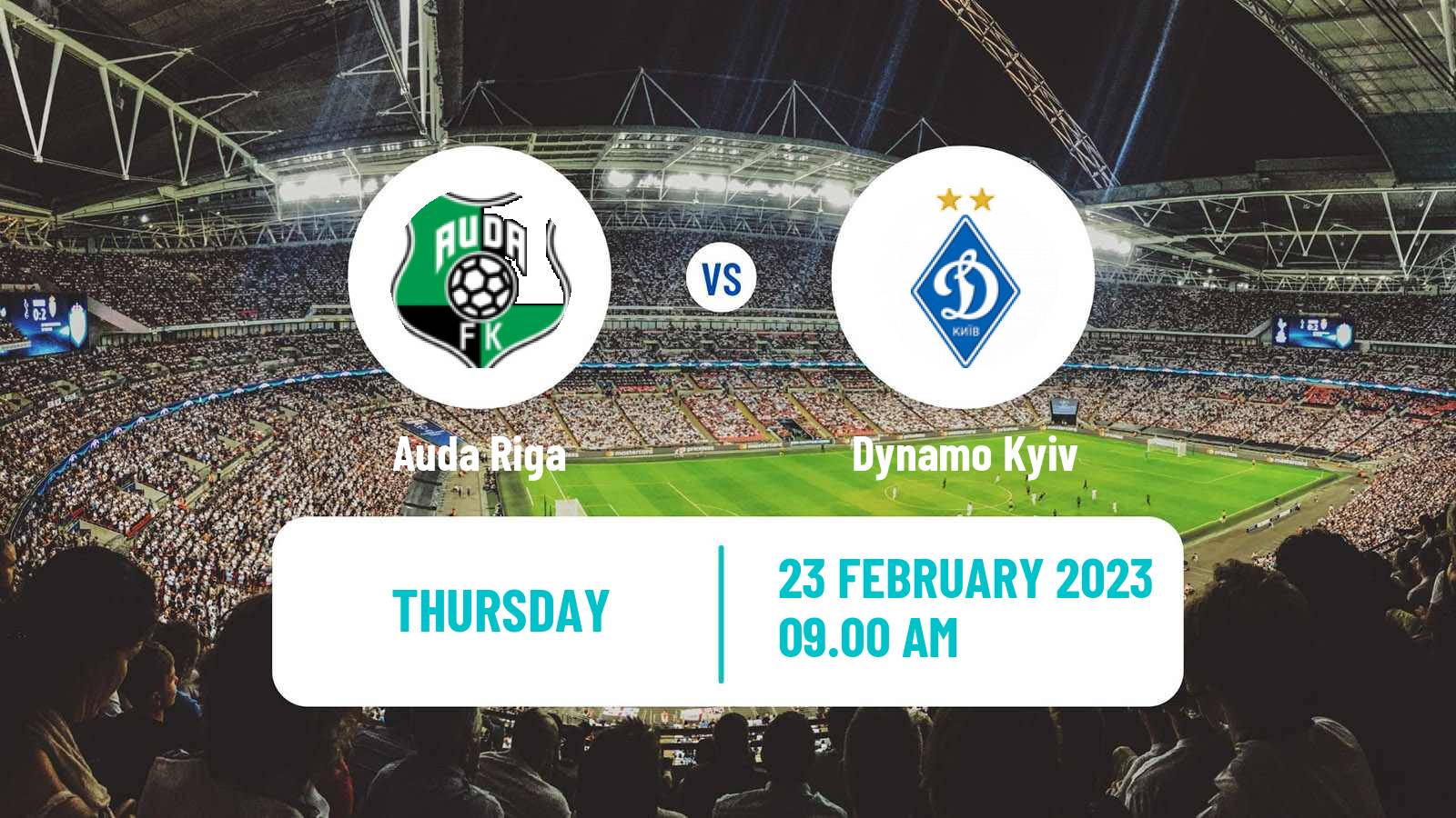 Soccer Club Friendly Auda Riga - Dynamo Kyiv