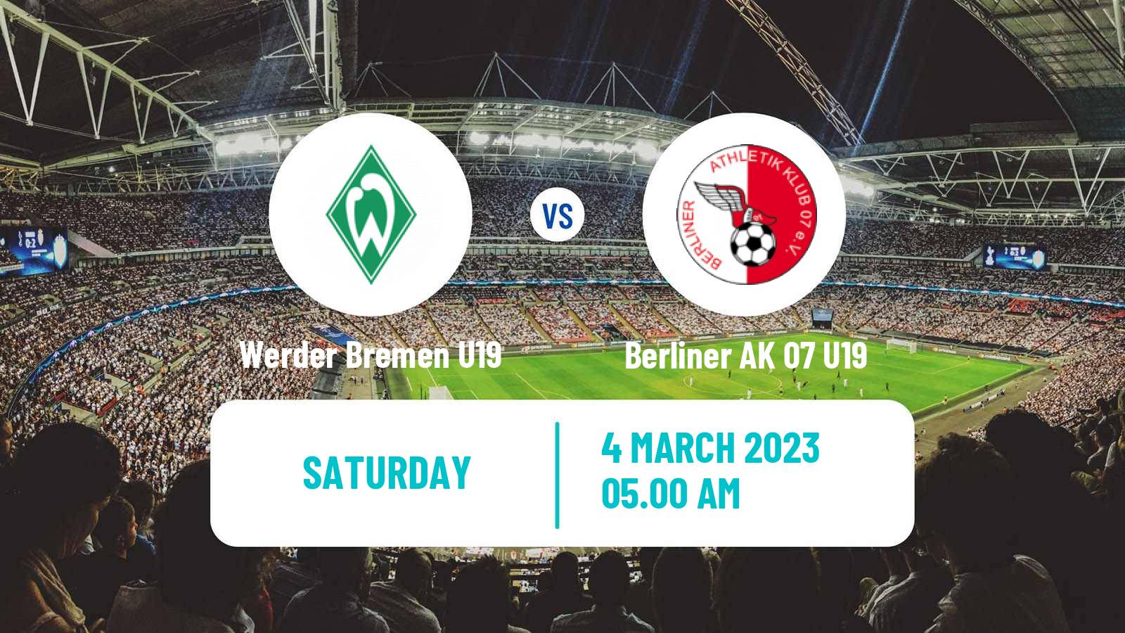 Soccer German Junioren Bundesliga North Werder Bremen U19 - Berliner AK 07 U19