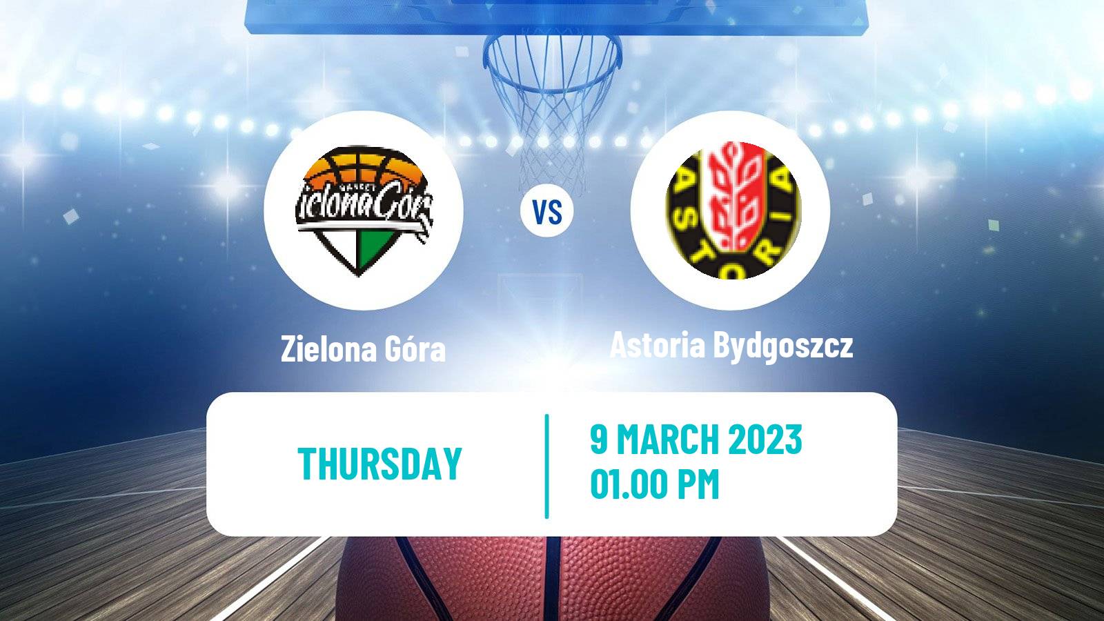 Basketball Polish Basket Liga Zielona Góra - Astoria Bydgoszcz