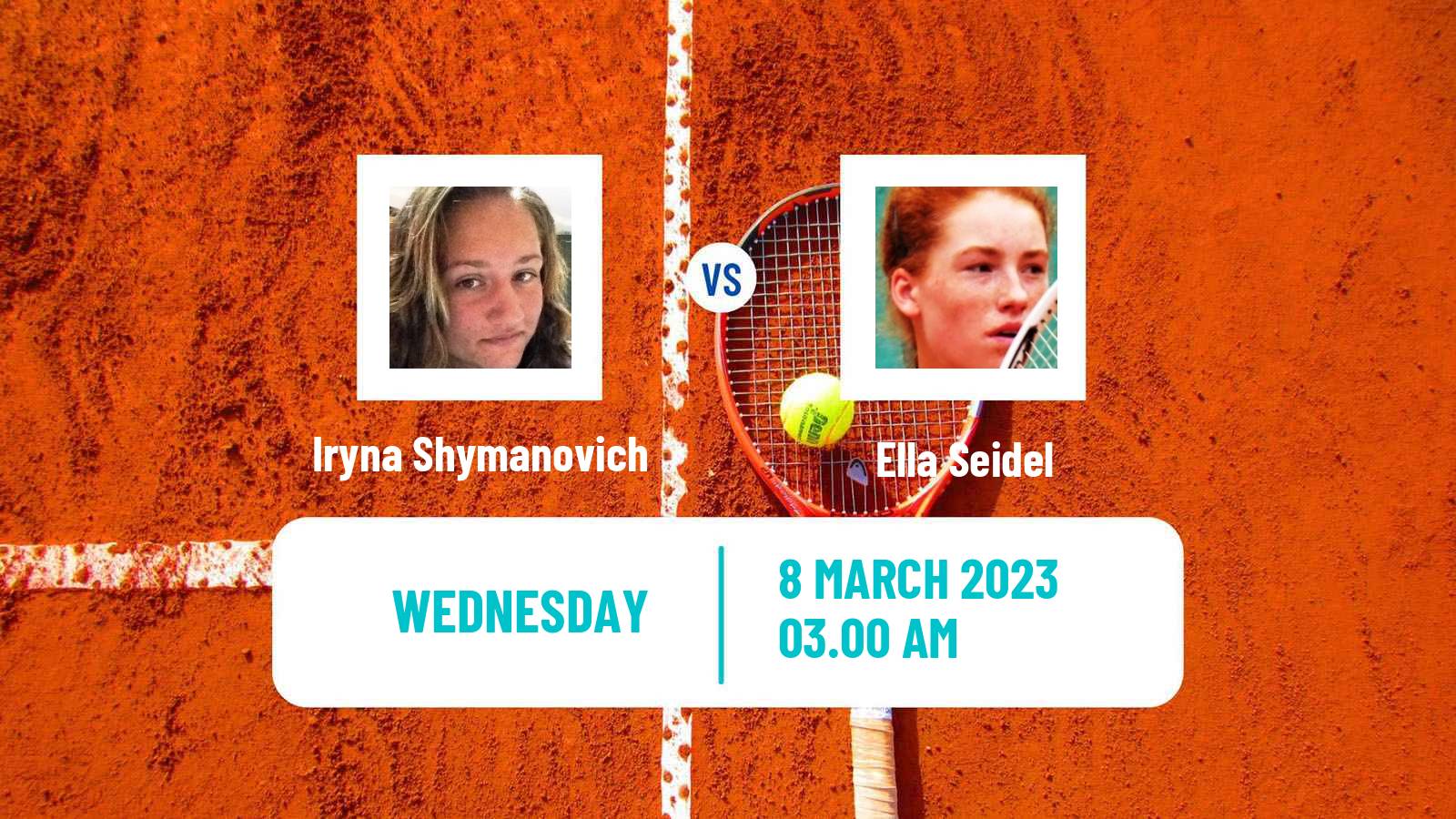 Tennis ITF Tournaments Iryna Shymanovich - Ella Seidel