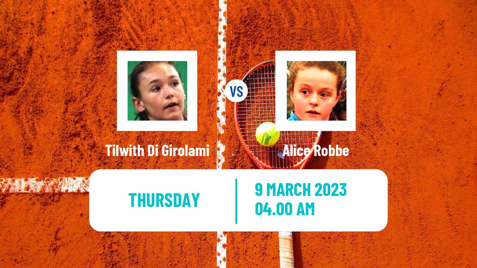 Tennis ITF Tournaments Tilwith Di Girolami - Alice Robbe