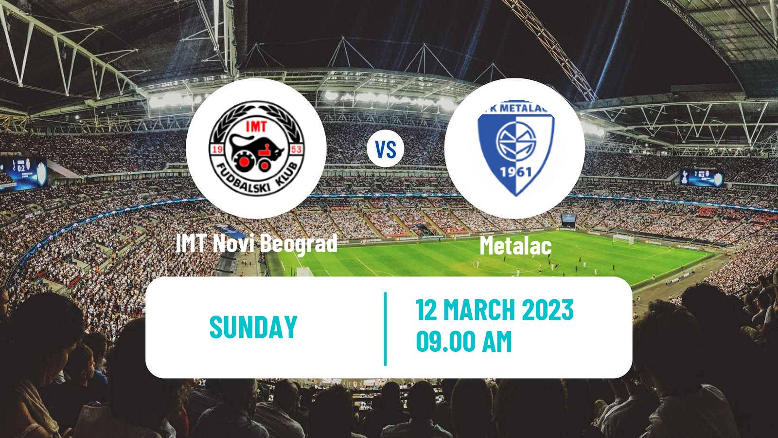 Soccer Serbian Prva Liga IMT Novi Beograd - Metalac