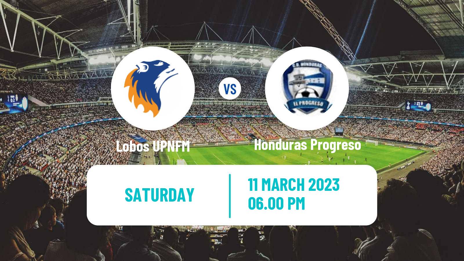 Soccer Honduras Liga Nacional Lobos UPNFM - Honduras Progreso