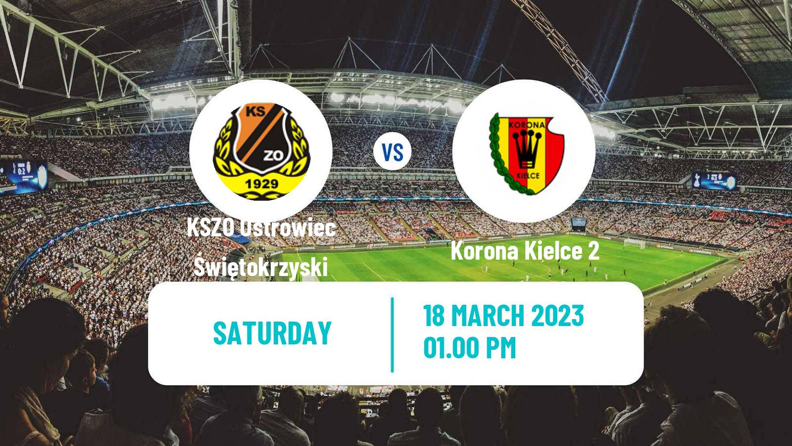 Soccer Polish Division 3 - Group IV KSZO Ostrowiec Świętokrzyski - Korona Kielce 2