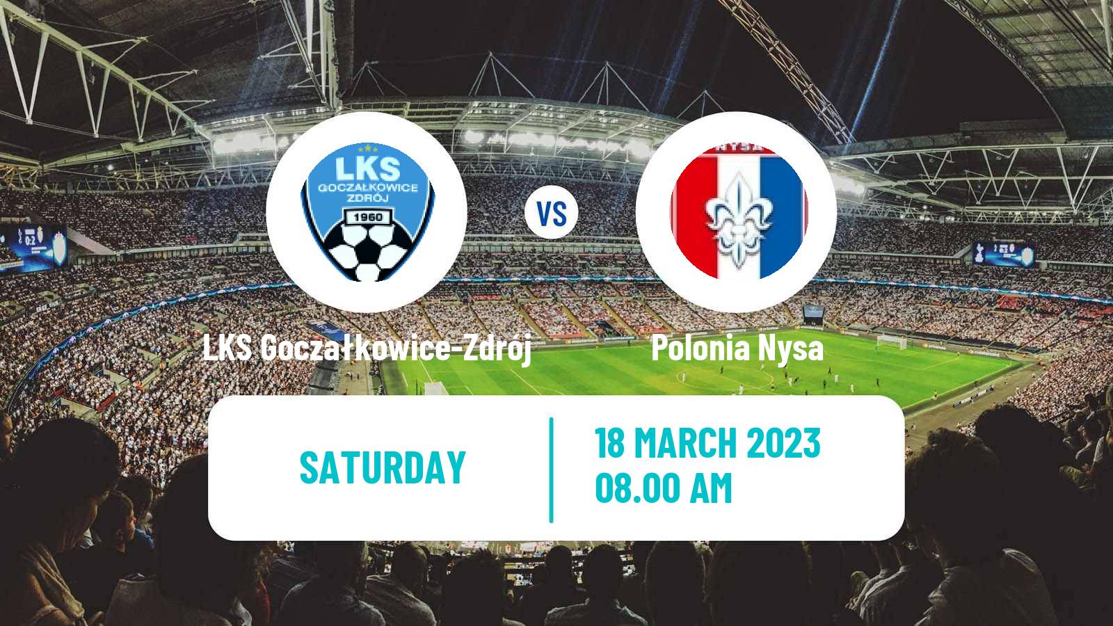 Soccer Polish Division 3 - Group III LKS Goczałkowice-Zdrój - Polonia Nysa