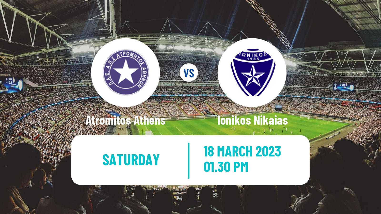 Soccer Greek Super League Atromitos Athens - Ionikos Nikaias