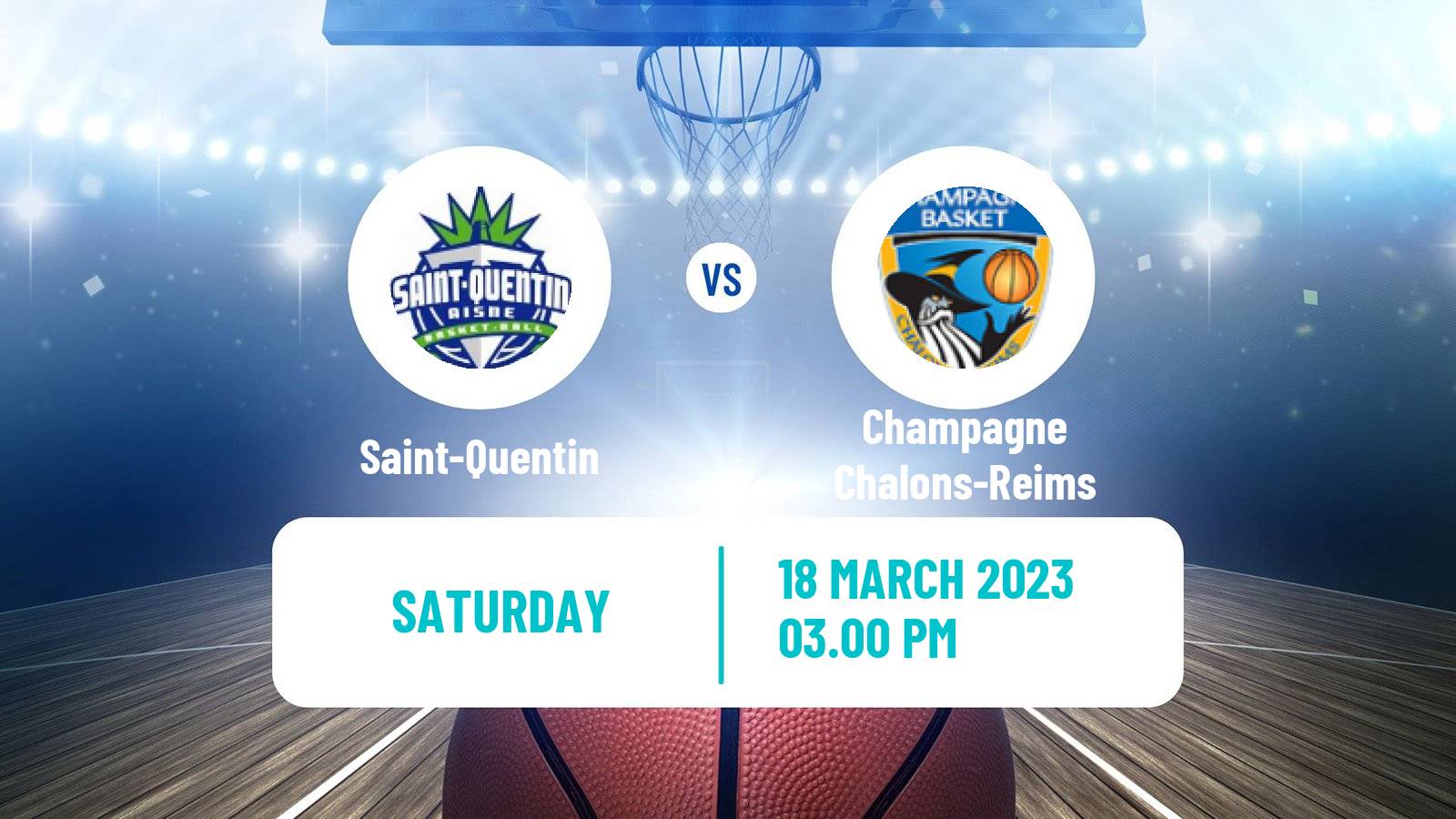 Basketball French LNB Pro B Saint-Quentin - Champagne Chalons-Reims