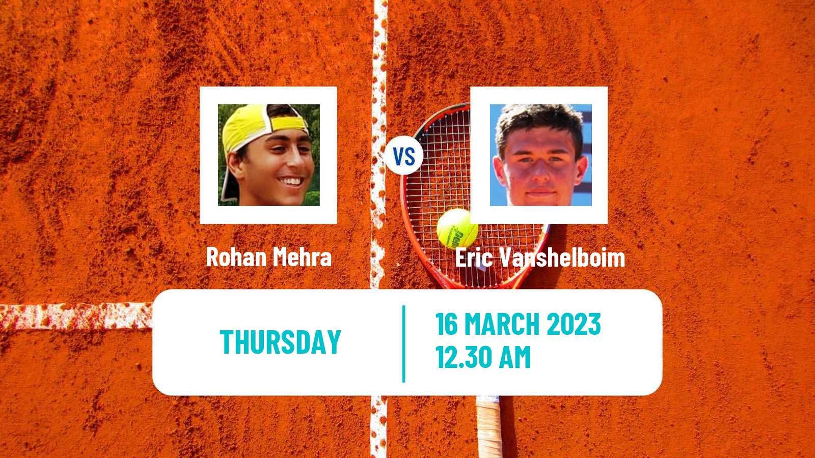 Tennis ITF Tournaments Rohan Mehra - Eric Vanshelboim