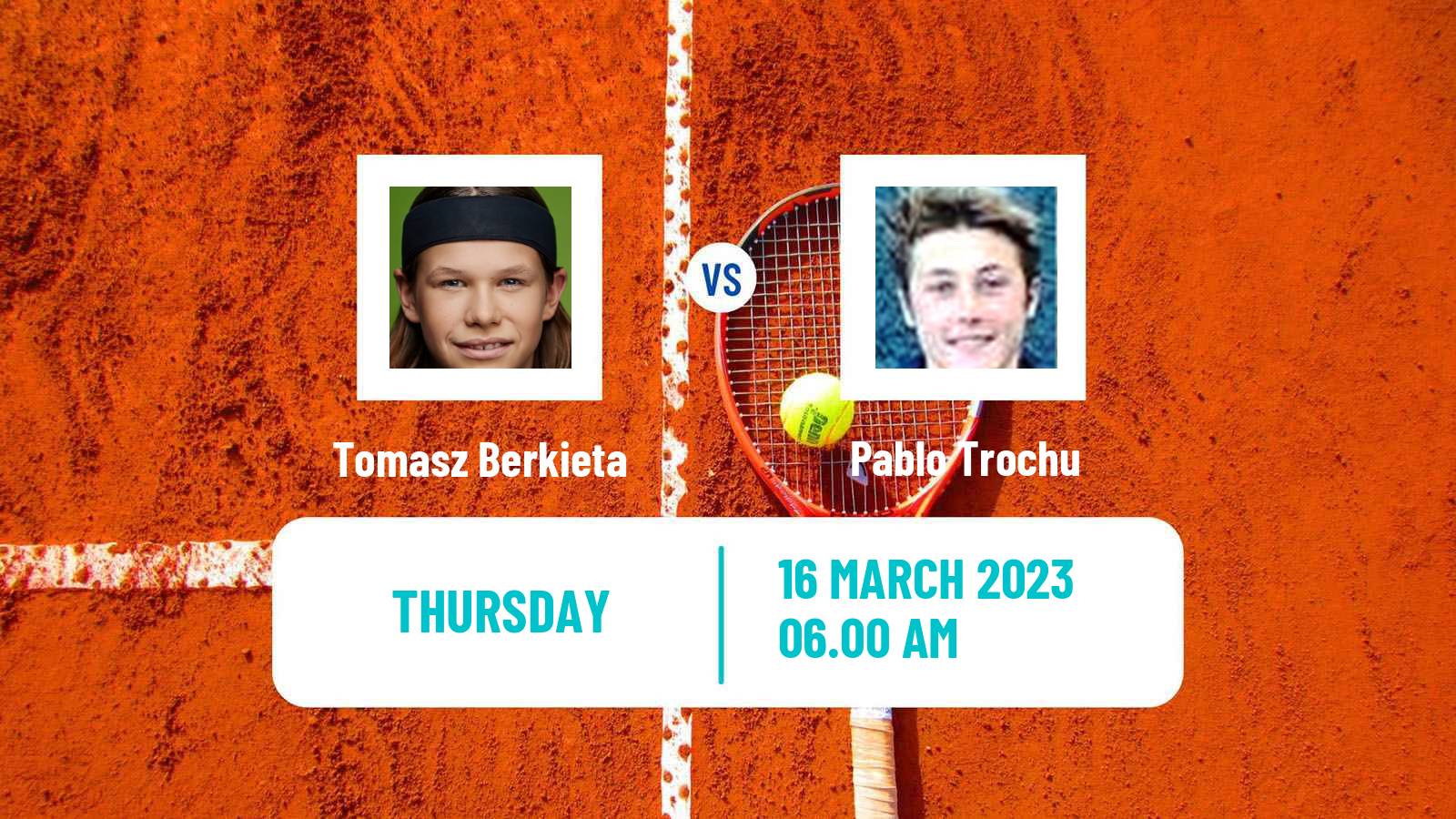 Tennis ITF Tournaments Tomasz Berkieta - Pablo Trochu