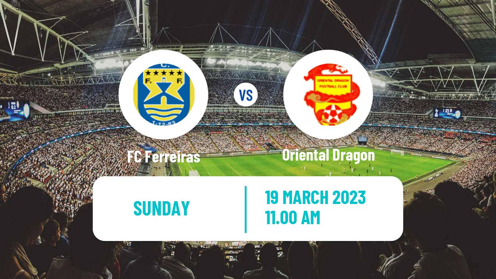 Soccer Campeonato de Portugal Ferreiras - Oriental Dragon