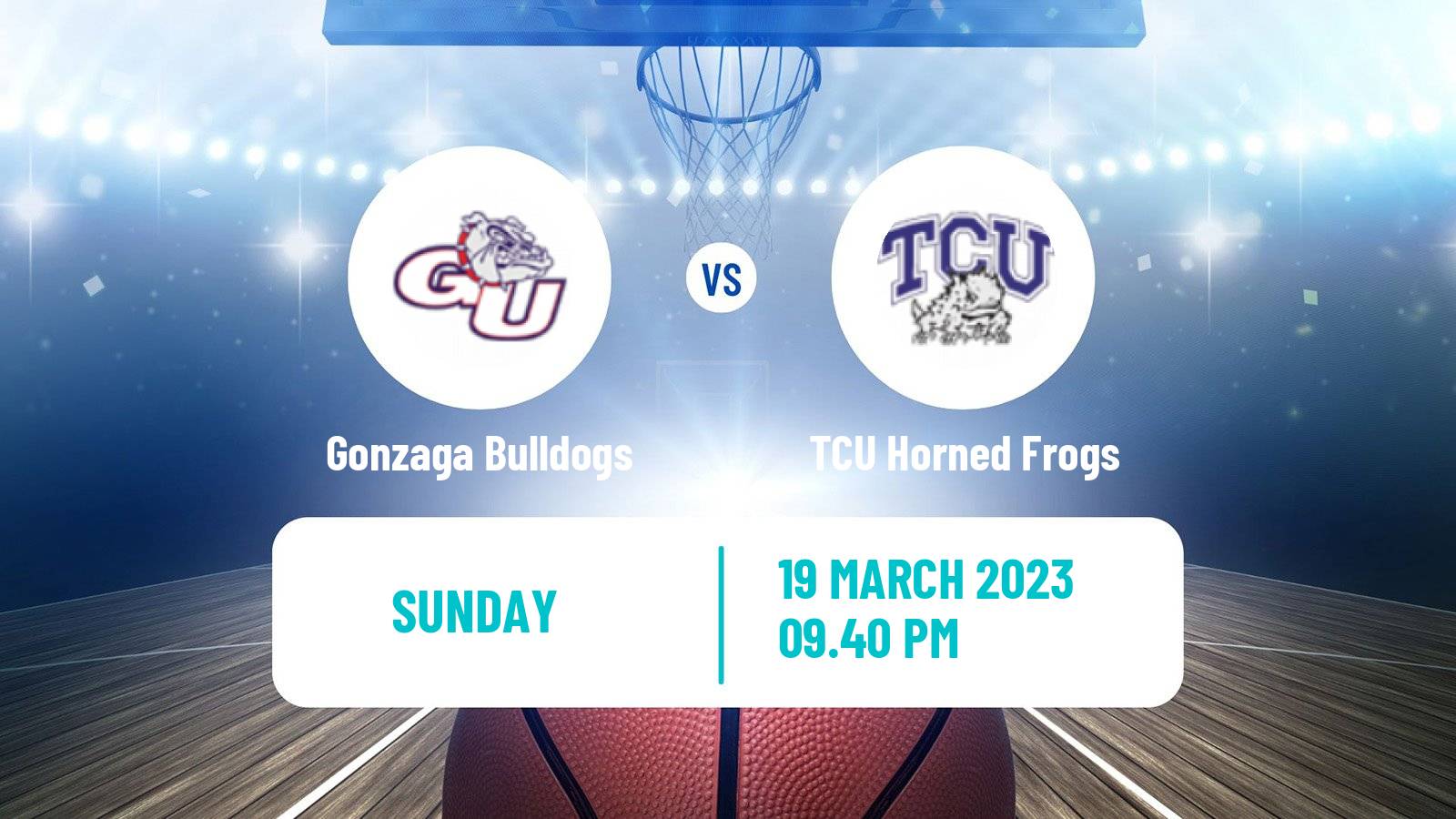 Basketball NCAA College Basketball Gonzaga Bulldogs - TCU Horned Frogs