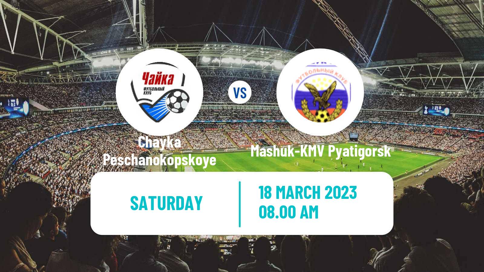Soccer Russian FNL 2 Group 1 Chayka Peschanokopskoye - Mashuk-KMV Pyatigorsk