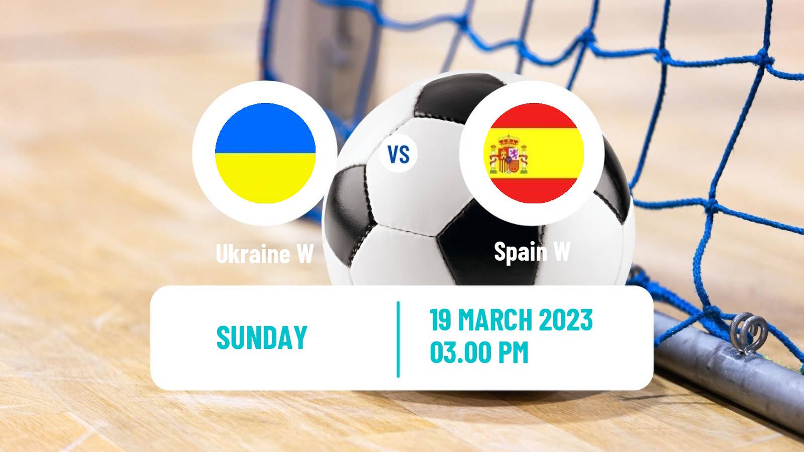 Futsal UEFA Futsal Euro Women Ukraine W - Spain W