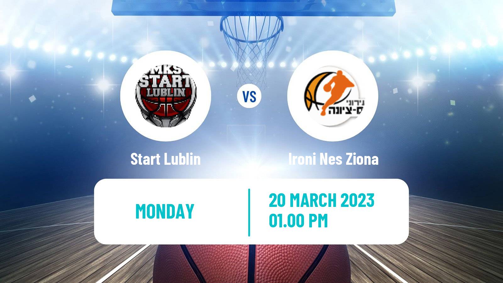 Basketball ENBL Start Lublin - Ironi Nes Ziona