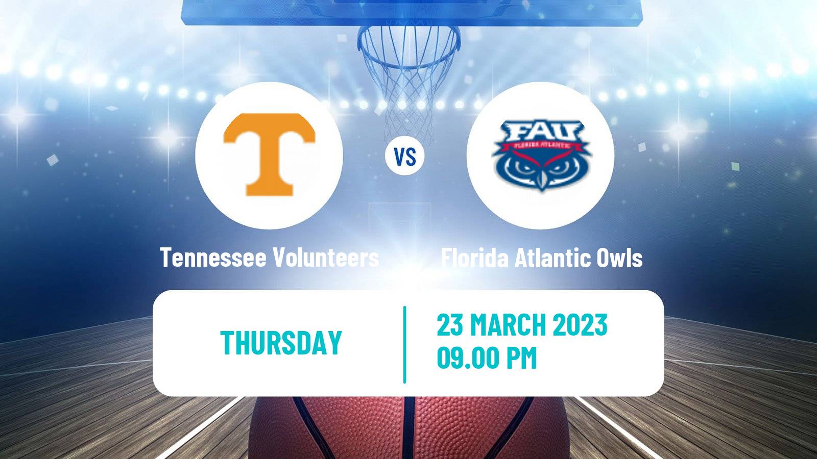 Basketball NCAA College Basketball Tennessee Volunteers - Florida Atlantic Owls