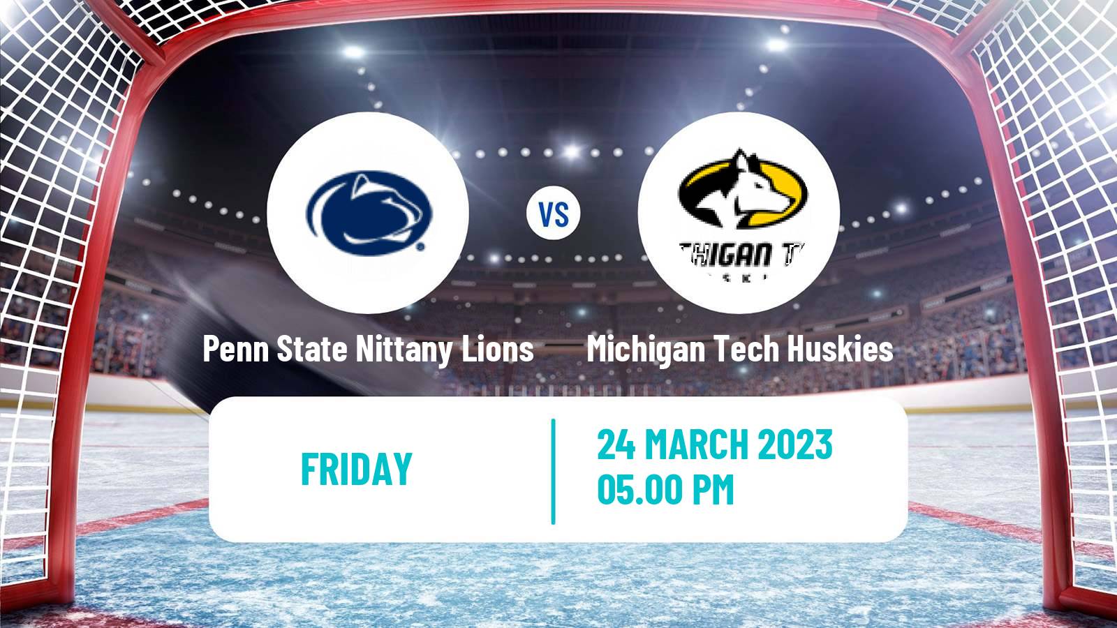 Hockey NCAA Hockey Penn State Nittany Lions - Michigan Tech Huskies