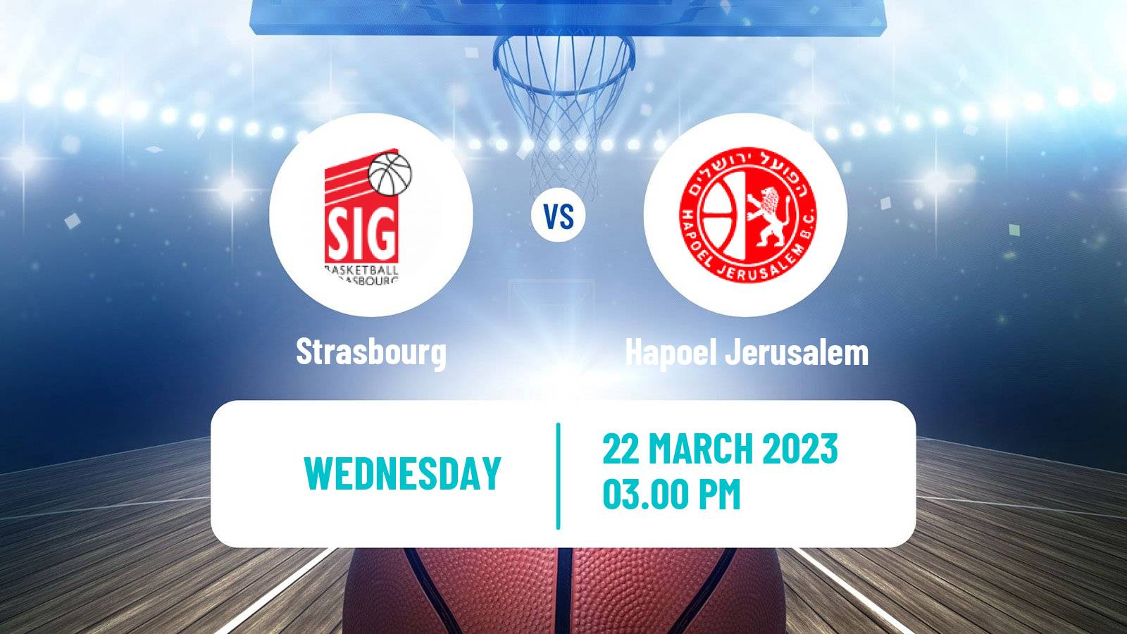 Basketball Champions League Basketball Strasbourg - Hapoel Jerusalem