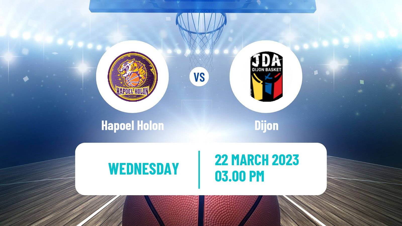 Basketball Champions League Basketball Hapoel Holon - Dijon