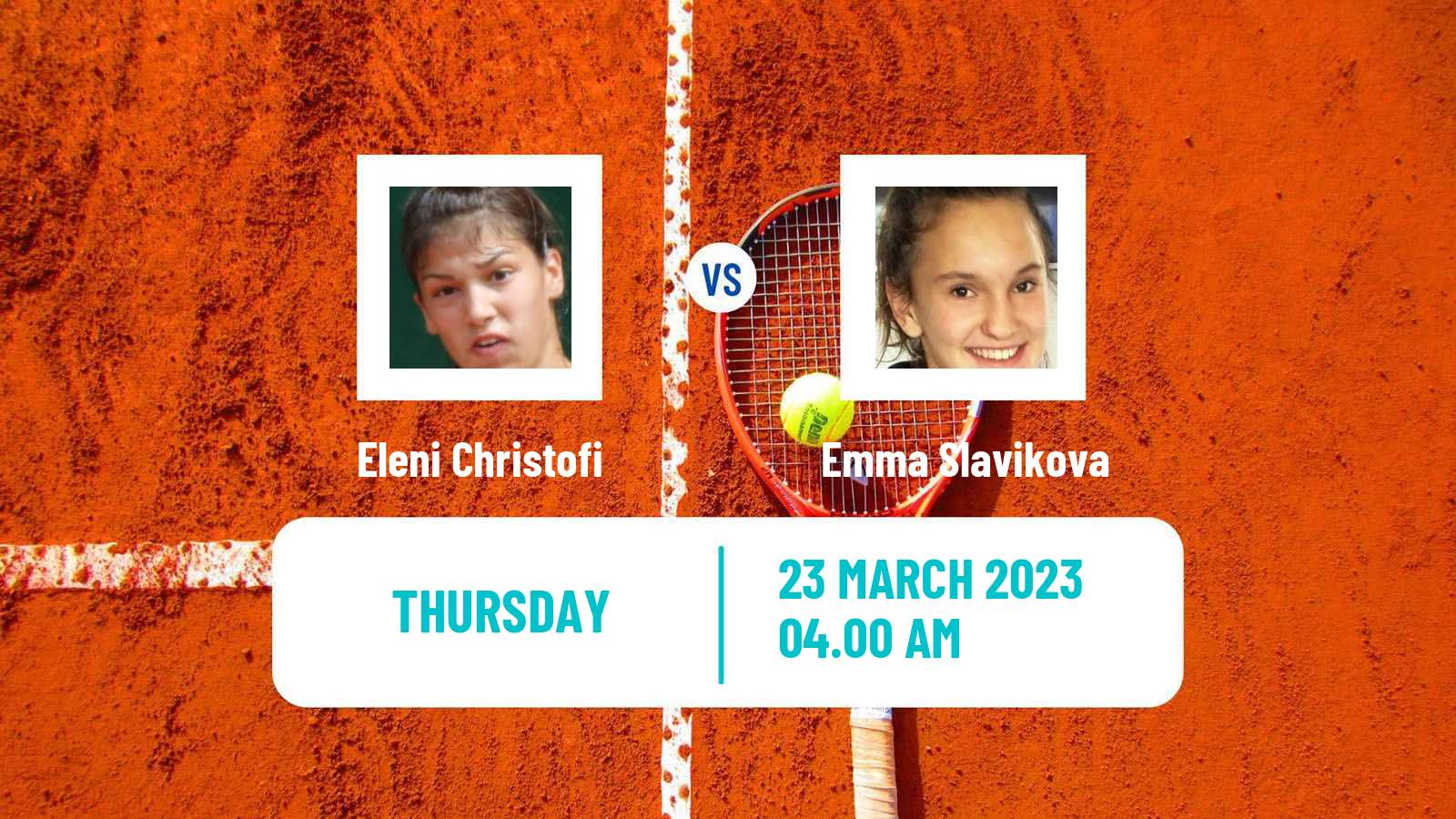 Tennis ITF Tournaments Eleni Christofi - Emma Slavikova
