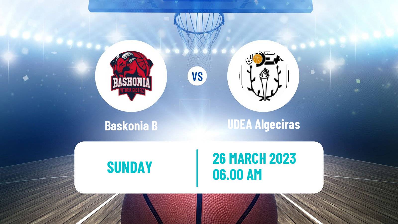 Basketball Spanish LEB Plata Baskonia B - UDEA Algeciras