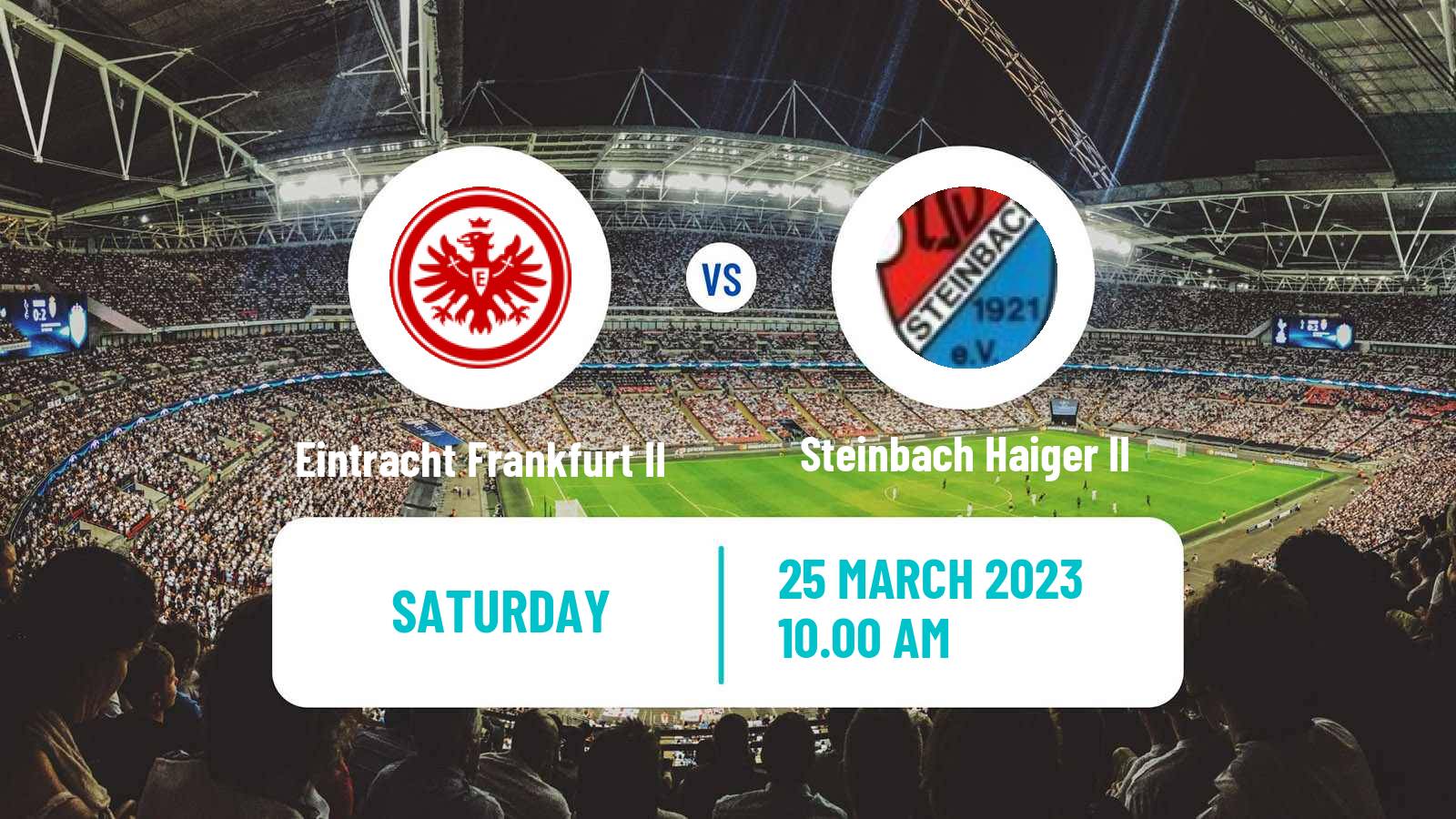 Soccer German Oberliga Hessen Eintracht Frankfurt II - Steinbach Haiger II