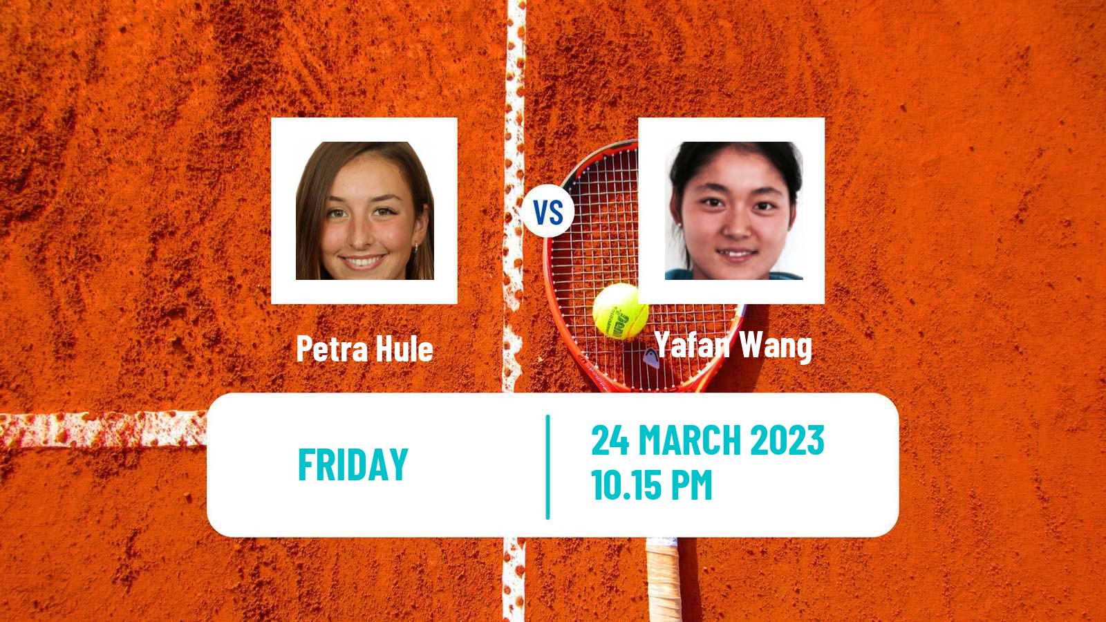 Tennis ITF Tournaments Petra Hule - Yafan Wang