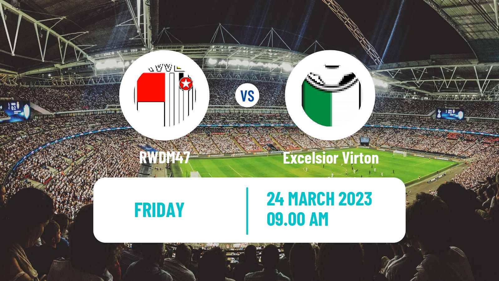 Soccer Club Friendly RWDM47 - Excelsior Virton