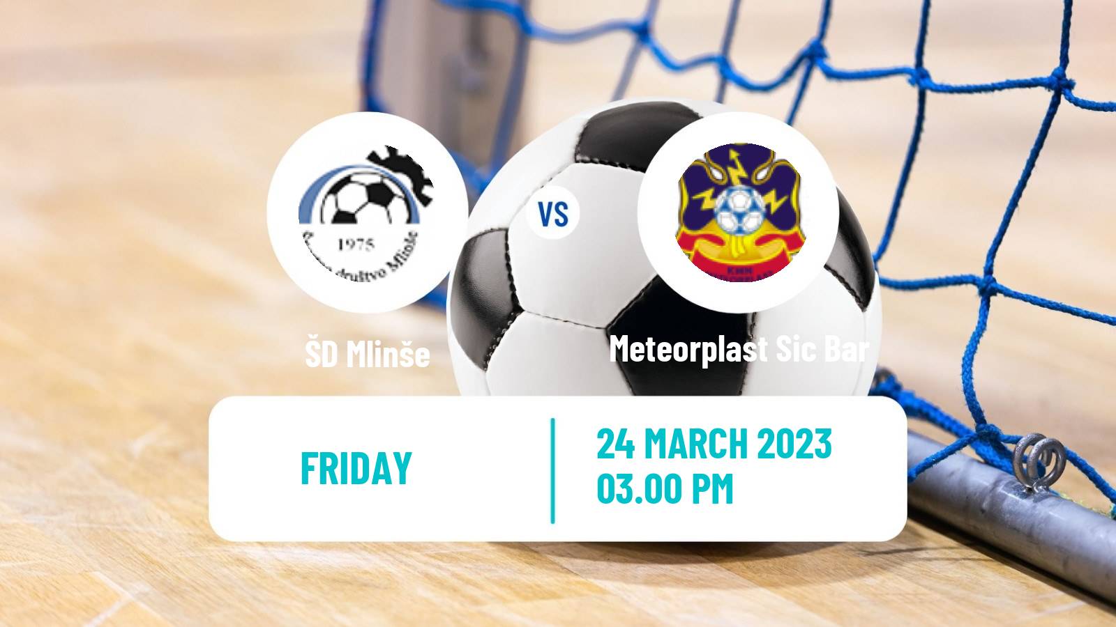 Futsal Slovenian 1 SFL Mlinše - Meteorplast Sic Bar