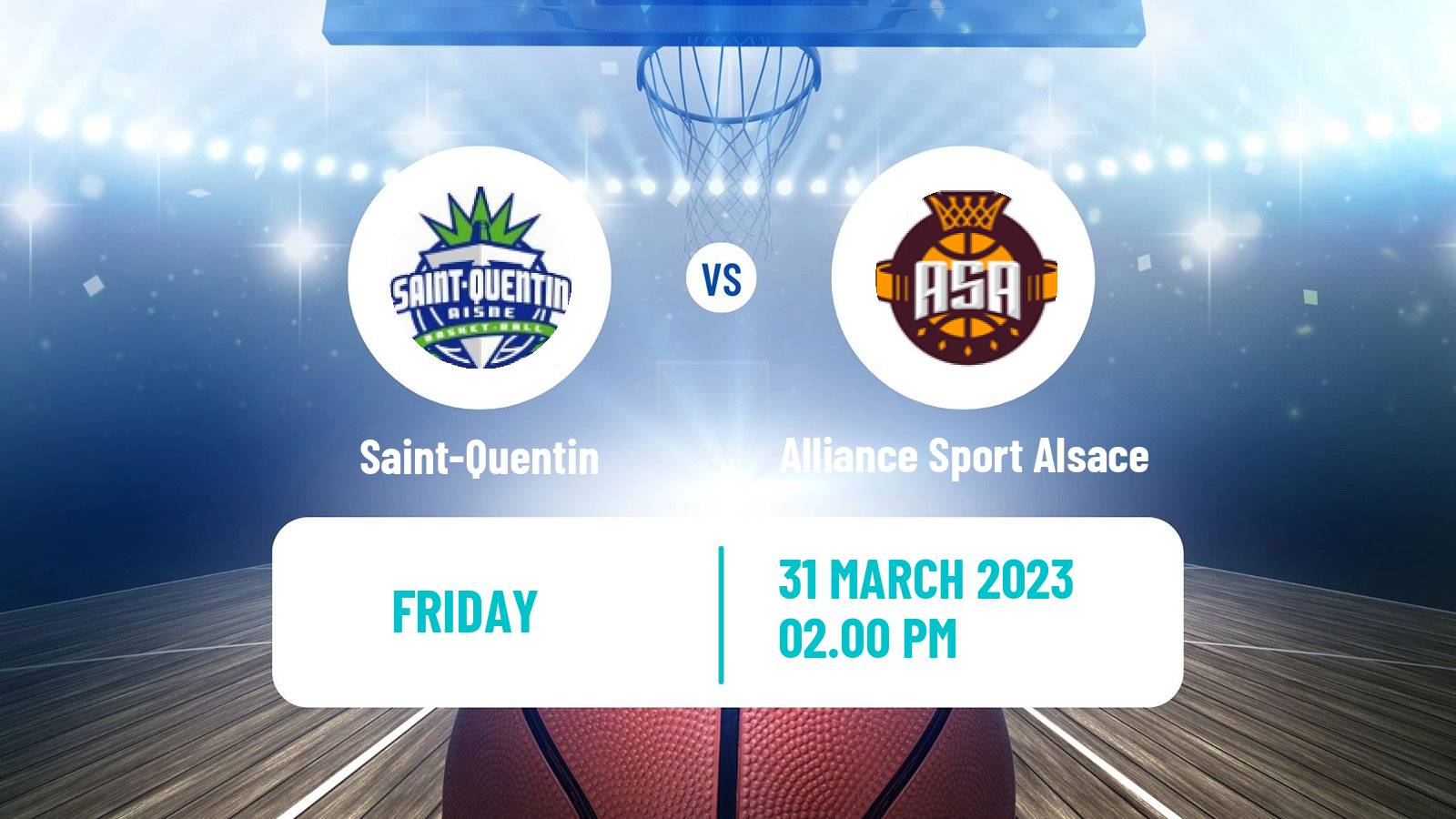 Basketball French LNB Pro B Saint-Quentin - Alliance Sport Alsace