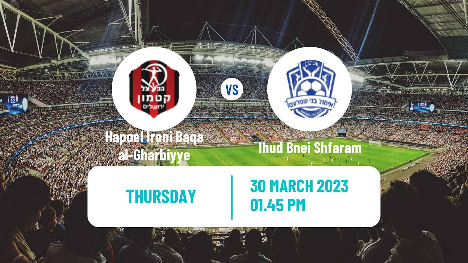 Soccer Israeli Liga Alef North Hapoel Ironi Baqa al-Gharbiyye - Ihud Bnei Shfaram