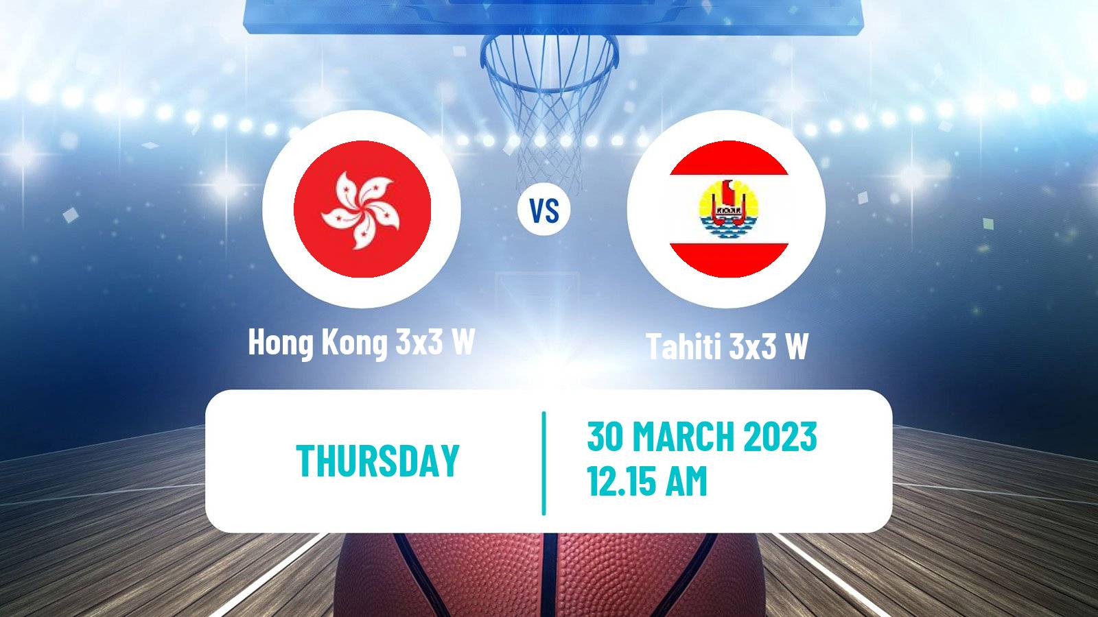 Basketball Asia Cup 3x3 Women Hong Kong 3x3 W - Tahiti 3x3 W