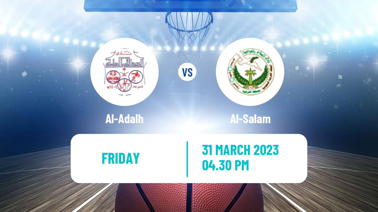 Basketball Saudi Premier League Basketball Al-Adalh - Al-Salam